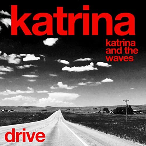 Katrina and the waves are known for their hit song "Drive".